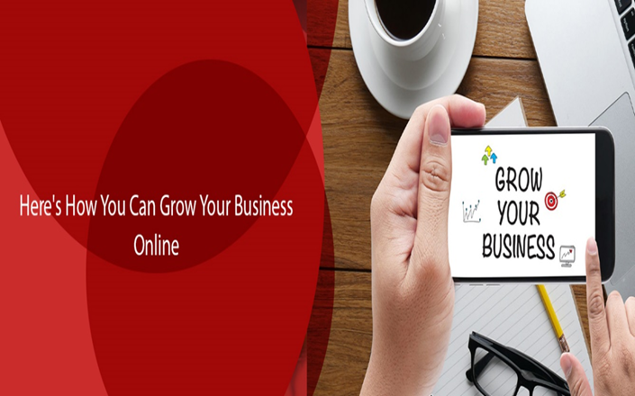 Here's How You Can Grow Your Business Online